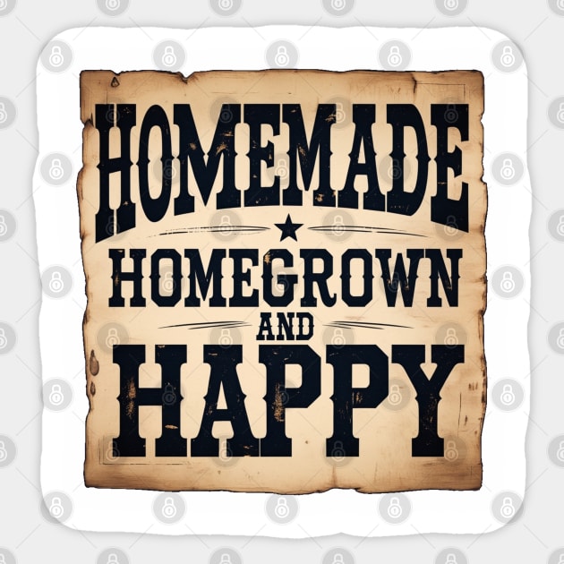 Homemade, Homegrown, & Happy Sticker by faithfamilyhomedesigns